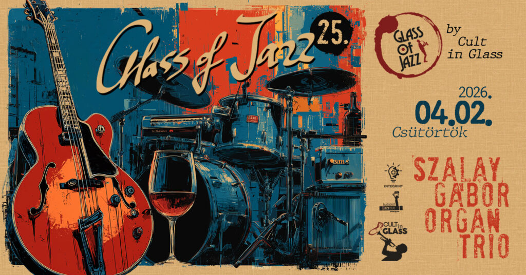 Glass of Jazz 2026 április 2-án Budapesten 10 pincészettel